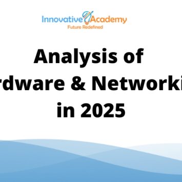 Analysis of Hardware & Networking in 2025