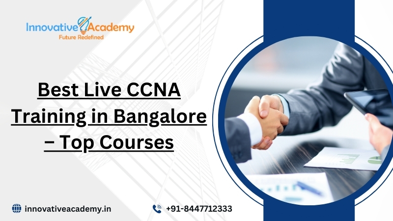 Best Live CCNA Training in Bangalore – Top Courses