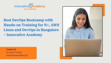 Best DevOps Bootcamp with Hands-on Training for N+, AWS Linux and DevOps  in Bangalore – Innovative Academy