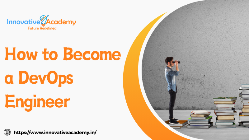 How to Become a DevOps Engineer?