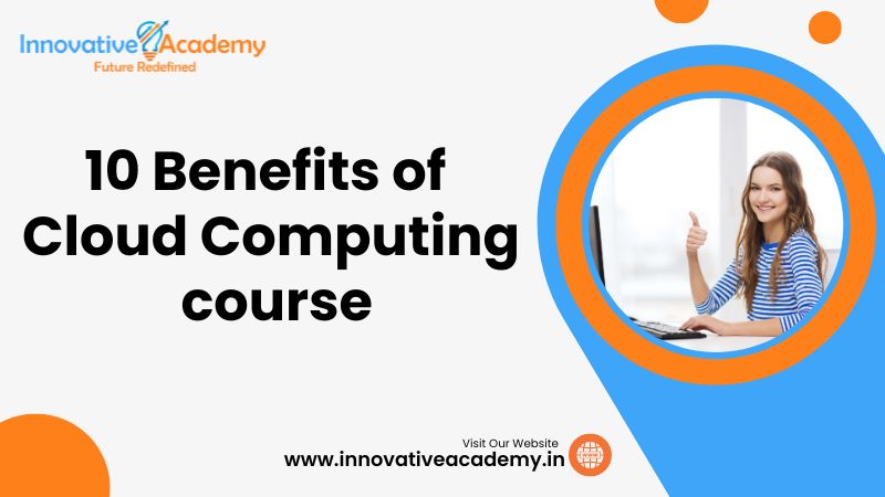 10 Benefits of Cloud Computing course