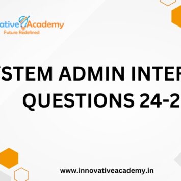  SYSTEM ADMIN INTERVIEW QUESTIONS 24-25