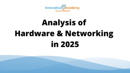 Analysis of Hardware & Networking in 2025